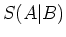 $S(A\vert B)$