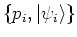 $\{p_i,\vert\psi_i\rangle\}$
