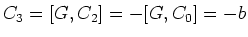 $C_3 = [G,C_2] = -[G,C_0] = -b$