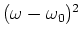$(\omega-\omega_0)^2$